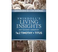 Insights on 1 & 2 Timothy, Titus: 11 (Swindoll's Living Insights New Testament Commentary)