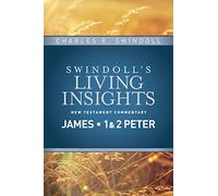 Insights on James, 1 & 2 Peter: 13 (Swindoll's Living Insights New Testament Commentary)