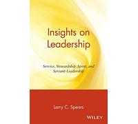 Insights on Leadership: Service, Stewardship, Spirit, and Servant-Leadership
