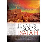Insights on the Book of Isaiah: A Verse by Verse Study