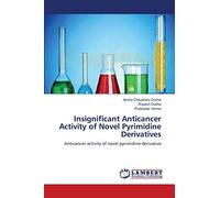 Insignificant Anticancer Activity of Novel Pyrimidine Derivatives: Anticancer activity of novel pyrimidine derivative