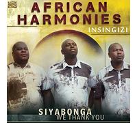 Insingizi - African Harmonies - Siyabonga - We Thank You