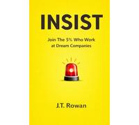 INSIST: Join The 5% Who Work at Dream Companies