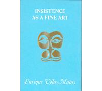 Insistence as a Fine Art