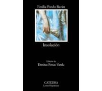 Insolacion: Historia Amorosa: 520 (Letras Hispanicas)