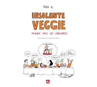 Insolente veggie : Panique chez les carnistes