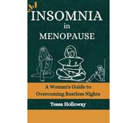 Insomnia in Menopause: A Woman's Guide to Overcoming Restless Nights