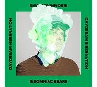 Insomniac Bears - Daydream Hibernation [VINYL]