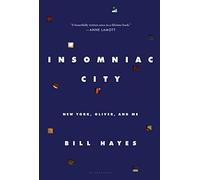 Insomniac City: New York, Oliver, and Me