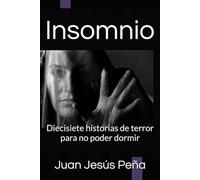 Insomnio: Diecisiete historias de terror para no poder dormir
