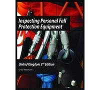 Inspecting Personal Fall Protection Equipment: United Kingdom 2nd Edition