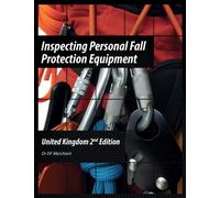 Inspecting Personal Fall Protection Equipment : United Kingdom 2nd Edition