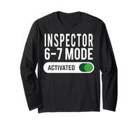 Inspector 6-7 Mode Activated Funny Job Title School Work Long Sleeve T-Shirt