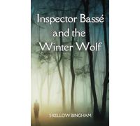 Inspector Bassé and the Winter Wolf: 1