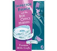Inspector French and the Box Office Murders (Inspector French Mystery)
