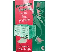 INSPECTOR FRENCH & THE SEA MYSTERY