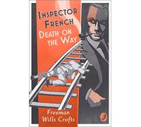Inspector French: Death on the Way: (Inspector French Book 8)