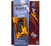 Inspector French: Golden Ashes: (Inspector French Book 16)