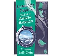 Inspector French: The End of Andrew Harrison: Book 14