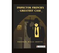 Inspector French's Greatest Case