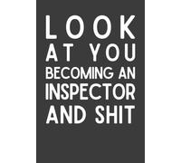 Inspector Gift: Funny Appreciation Notebook | Thank You Journal for Inspectors, Safety Inspectors, Quality Inspectors & Inspection Professionals | 6x9 Lined Notebook
