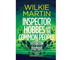 Inspector Hobbes and the Common People: Comedy Crime Fantasy (Unhuman Book 5)