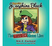 Inspector Josephine Black and the case of The Missing Mona Lisa