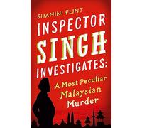 Inspector Singh Investigates: A Most Peculiar Malaysian Murder: Number 1 in series (Inspector Singh Investigates Series)