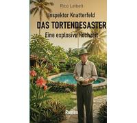Inspektor Knatterfeld: Das Tortendesaster: Eine explosive Hochzeit