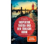 Inspektor Takeda und der tödliche Ruhm: Kriminalroman