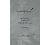 inspiraguides Get Inspired: Sabbatical 31 Guided Prompts Volume 1: Sabbatical Guided Journal