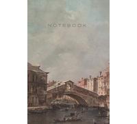Inspiration by Great Masters - Francesco Guardi Notebook: The Grand Canal above the Rialto (1760s): Daily Planner · Goals, To-Dos & Notes · 6×9 inch (A5) · 64 Pages