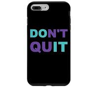 Inspiration Dont Quit, Do It Perseverance Inspiring Case for iPhone 7 Plus/8 Plus