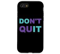 Inspiration Dont Quit, Do It Perseverance Inspiring Case for iPhone SE (2020) / 7/8