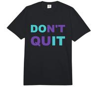 Inspiration Dont Quit, Do It Perseverance Inspiring Comfort Colors Adult Heavyweight T-Shirt