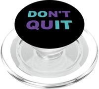 Inspiration Dont Quit, Do It Perseverance Inspiring PopSockets PopGrip for MagSafe
