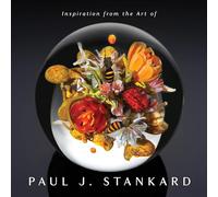 Inspiration from the Art of Paul J. Stankard