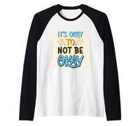 Inspiration It's Okay Not to Be Okay Love Positive Raglan Baseball Tee