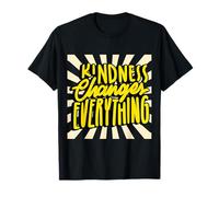 Inspiration Kindness Changes Everything Love Positive T-Shirt