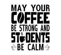 Inspiration May Your Coffee be Strong Vinyl Wall Decals 41x49cm Window Decals Black