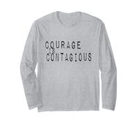 Inspiration Motivation Courage is Contagious Long Sleeve T-Shirt