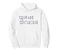 Inspiration Motivation COURAGE IS CONTAGIOUS Pullover Hoodie