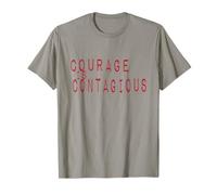 Inspiration Motivation Courage is Contagious T-Shirt