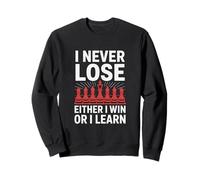 Inspiration Quote I Never Lose Either I Win Or I Learn Sweatshirt