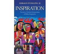 Inspiration: Towards a Christian Interpretation of Biblical Inspiration