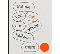 Inspirational 100-Page Journal with Motivational Cover Quote - Lined Notebook for Personal Growth, Gratitude and Daily Reflection: Believe You Can and You're Halfway There