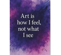 Inspirational Art Notebook for Drawing, Journaling & Creativity: 160 Blank Pages A4 / Watercolour Artist Gift for Teens & Adults / Motivations quotes