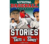 Inspirational Baseball GOATs Stories, Weird Facts, and Trivia Games: A Fun Gift Book for Kids and Teens Who Love Sports to Learn Resilience, Build ... Knowledge! (Sports Books for Young Readers)