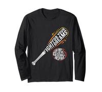 Inspirational Baseball Quote Fight for Your Dreams Long Sleeve T-Shirt