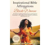 Inspirational Bible Affirmations for Black Women: 365 Daily Uplifting Declarations and Scripture Readings to Strengthen Faith, Build Confidence, and ... Gift Books) (Christian Books For Black Women)